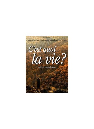 C’EST QUOI LA VIE